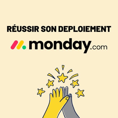 Les étapes clés pour un déploiement monday réussi avec un partenaire